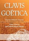 Clavis Go&ecirc;tica: Keys to Chthonic Sorcery - Frater Acher