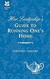 Her Ladyship's Guide to Running One's Home