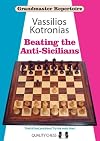 Beating the Anti-Sicilians: Grandmaster Repertoire 6A