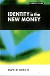Identity is the new money