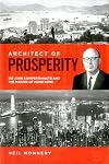 Architect of Prosperity: Sir John Cowperthwaite and the Making of Hong Kong