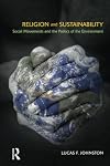 Religion and Sustainability: Social Movements and the Politics of the Environment
