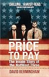 A price to pay : the inside story of the NatWest three