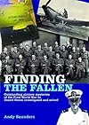 Finding the Fallen: Outstanding Aircrew Mysteries from the First World War to Desert Storm Investigated and Solved