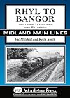 Rhyl to Bangor: Including Llandudno and Bethesda (Midland Main Lines)