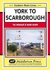 York to Scarborough: Featuring All Change at York (Eastern Main Lines)