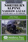 Northern Alpine Narrow Gauge: Interlaken to Pubhberg