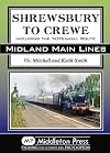 Shrewsbury to Crewe: Including the Tattenhall Route (Midland Main Lines)