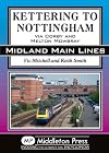 Kettering to Nottingham: Via Corby and Melton Mowbray (Midland Main Lines)