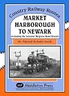 Market Harborough to Newark: Including Belgrave Road Branch. (Country Railway Routes)