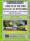 French Metre Gauge Survivors: Scenic Journeys Through Rural France