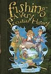 Fishing a very peculiar history : with extra maggots