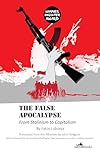 The false apocalypse : from Stalinism to capitalism