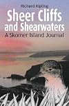 Sheer Cliffs and Shearwaters: A Skomer Island Journal