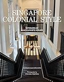 Singapore Colonial Style Interiors Of Black White Houses
