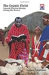 The Cosmic Christ: Towards Effective Mission Among the Maasai