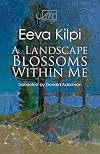 A Landscape Blossoms Within Me (Arc Translations)