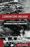 Liberating Belsen: Remembering the Soldiers of the Durham Light Infantry