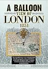 Balloon View of London, 1851 (Old House Projects)