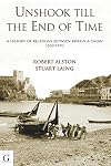 Unshook Till the End of Time - A History of Britain and Oman, 1650-1975