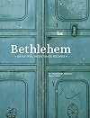 Bethlehem: Beautiful Resistance Recipes