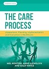 The Care Process: assessment, planning, implementation and evaluation in healthcare (Essentials)