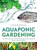 Aquaponic Gardening A Stepbystep Guide To Raising Vegetables And Fish Together