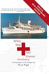 White Ship Red Crosses: A Nursing Memoir of The Falklands War