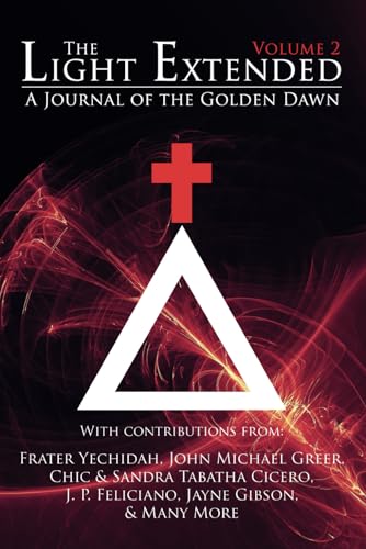 The Light Extended: A Journal of the Golden Dawn (With: Sandra Tabatha Cicero,Frater Yechidah) cover