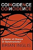 Coincidence A Matter Of Chance Or Synchronicity