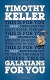 Galatians For You For Reading For Feeding For Leading Gods Word For You