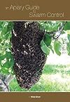 An Apiary Guide to Swarm Control