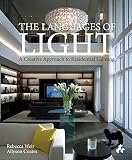 The Languages Of Light A Creative Approach To Residental Lighting