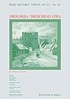 Irish Historic Towns Atlas - No 29: Drogheda