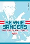 Bernie Sanders: The Essential Guide