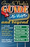 Gary & Nuala's Guide To Las Vegas and Beyond