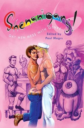 Shenanigans!: Gay Men Mess with Genre book cover