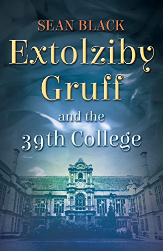 Extolziby Gruff and the 39th College book cover