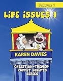 Life Issues I 10 Plays About Every Day Issues Affecting Children And Young People Christianthemed Puppet Scripts Series Volume 1