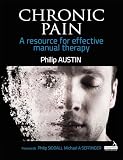 Chronic Pain A Resource For Effective Manual Therapy