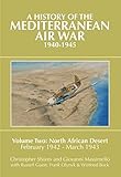 A History Of The Mediterranean Air War 19401945 North African Desert February 1942 March 1943