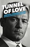 Tunnel Of Love Football Fighting And Failure Newcastle United After The Entertainers