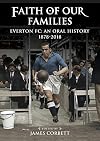 Faith of our Families: Everton FC, An Oral History