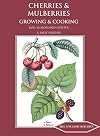 Cherries and Mulberries: Growing and Cooking (ENGLISH KITCHEN)