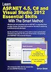Learn ASP.NET 4.5, C# and Visual Studio 2012 Essential Skills with The Smart Met: Courseware tutorial for self-instruction to beginner and intermediate level