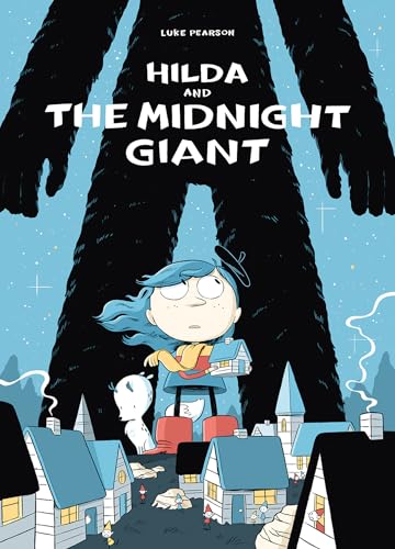 Hilda and the Midnight Giant / Luke Pearson