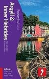 Argyll & Inner Hebrides Footprint Focus Guide (includes Oban, Mull, Iona, Islay, Jura & Arran)