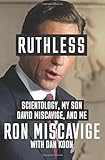 Ruthless Scientology My Son David Miscavige And Me