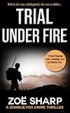 Trial Under Fire