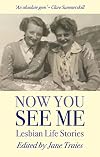 Now You See Me: Lesbian Life Stories